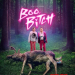 Boo, Bitch Trailer Is Out