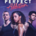 Perfect Addiction Trailer Is Out
