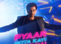 Pyaar Hota Kayi Baar Hai Out Tomorrow, Feat. Ranbir Kapoor