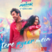 Tere Pyaar Mein Song Out Tomorrow, Feat. Ranbir Kapoor And Shraddha Kapoor