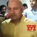 Delhi court directs officials to provide copy of CCTV clip to Sisodia on manhandling claim